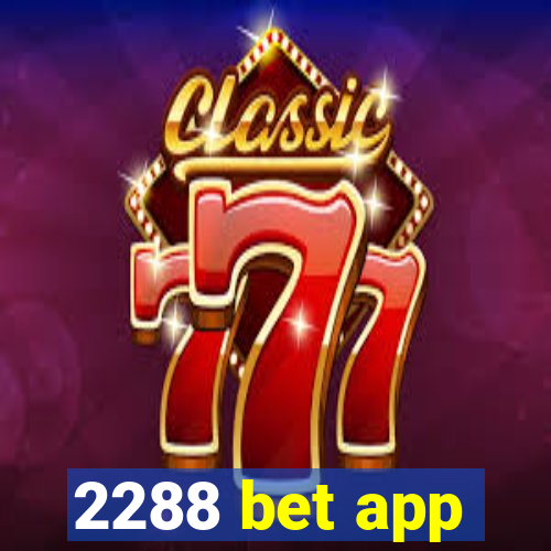 2288 bet app